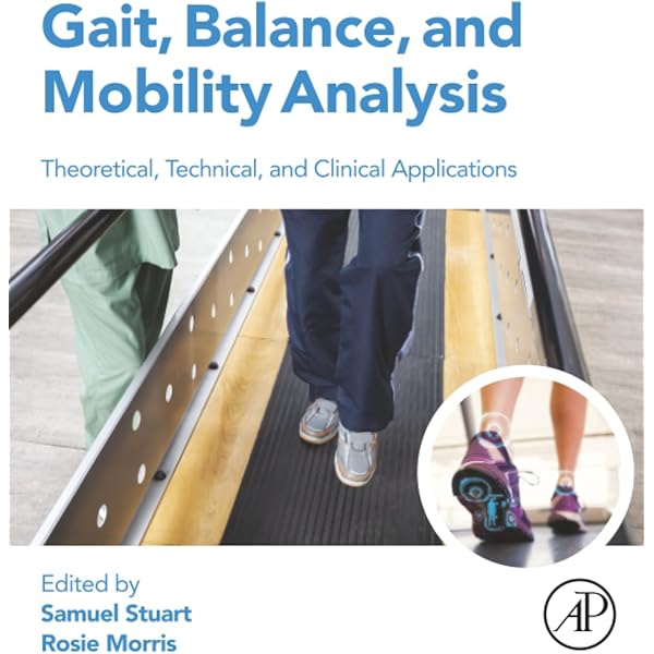 Gait, Balance, and Mobility Analysis: Theoretical, Technical, and Clinical Applications