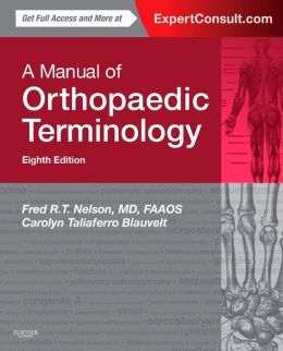 A Manual of Orthopaedic Terminology, 8th Edition (ORIGINAL PDF from Publisher)