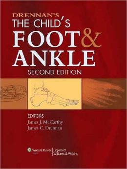 Drennan’s The Child’s Foot and Ankle, 2nd Edition
