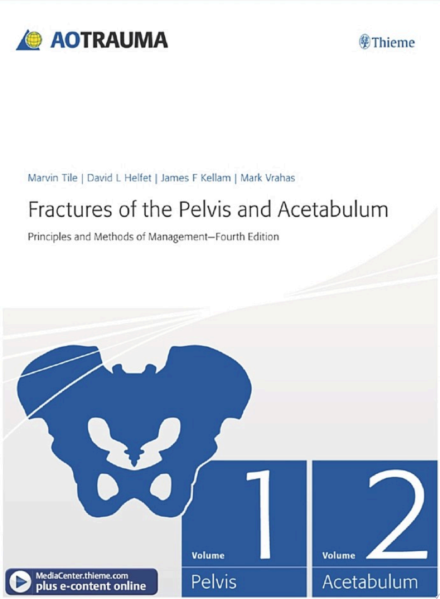 Fractures of the Pelvis and Acetabulum: Principles and Methods of Management, 4th Edition