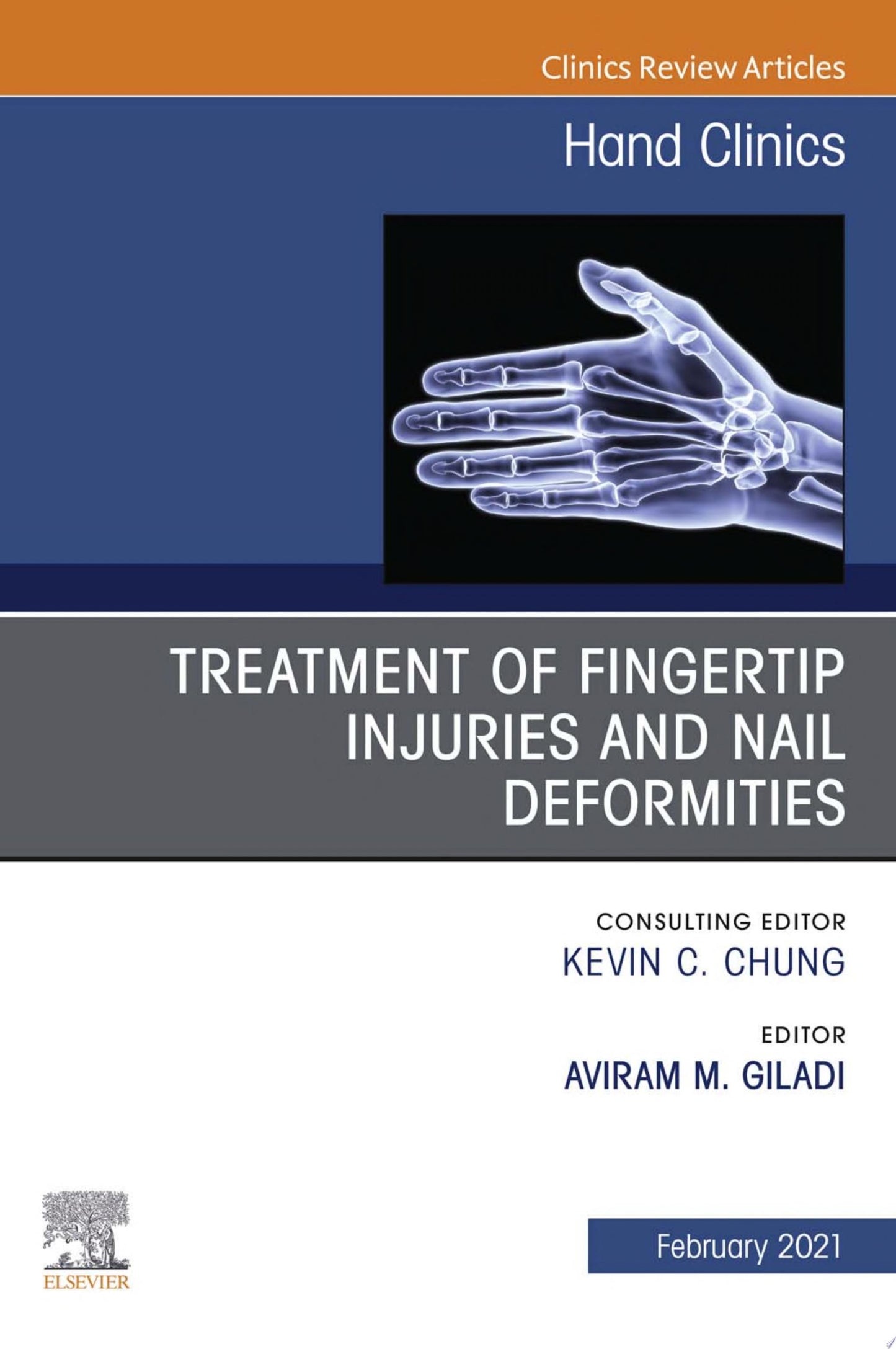 Treatment of fingertip injuries and nail deformities, An Issue of Hand Clinics (Volume 37-1) (The Clinics: Orthopedics, Volume 37-1)
