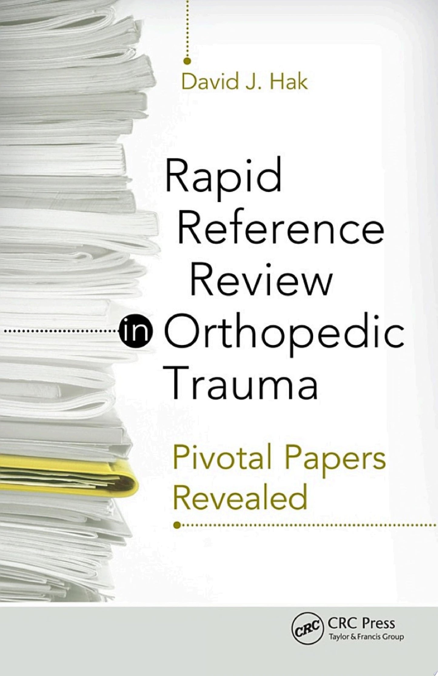 Rapid Reference Review in Orthopedic Trauma: Pivotal Papers Revealed (ORIGINAL PDF from Publisher)