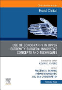Use of Sonography in Hand/Upper Extremity Surgery – Innovative Concepts and Techniques, An Issue of Hand Clinics (Volume 38-1) (The Clinics: Internal Medicine, Volume 38-1)