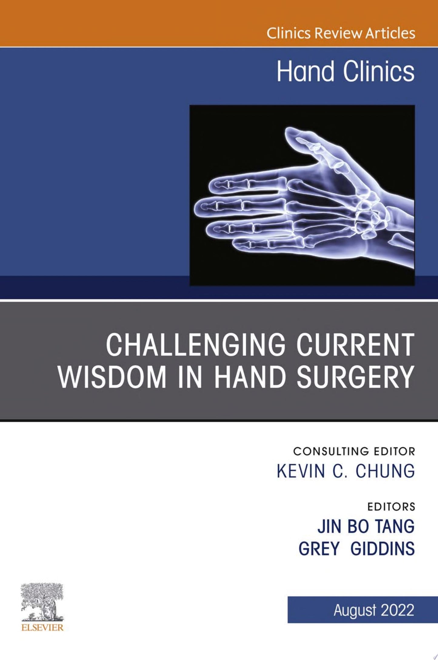 Challenging Current Wisdom in Hand Surgery, An Issue of Hand Clinics (Volume 38-3) (The Clinics: Internal Medicine, Volume 38-3)
