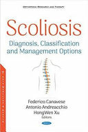Scoliosis: Diagnosis, Classification and Management Options (Orthopedic Research and Therapy)