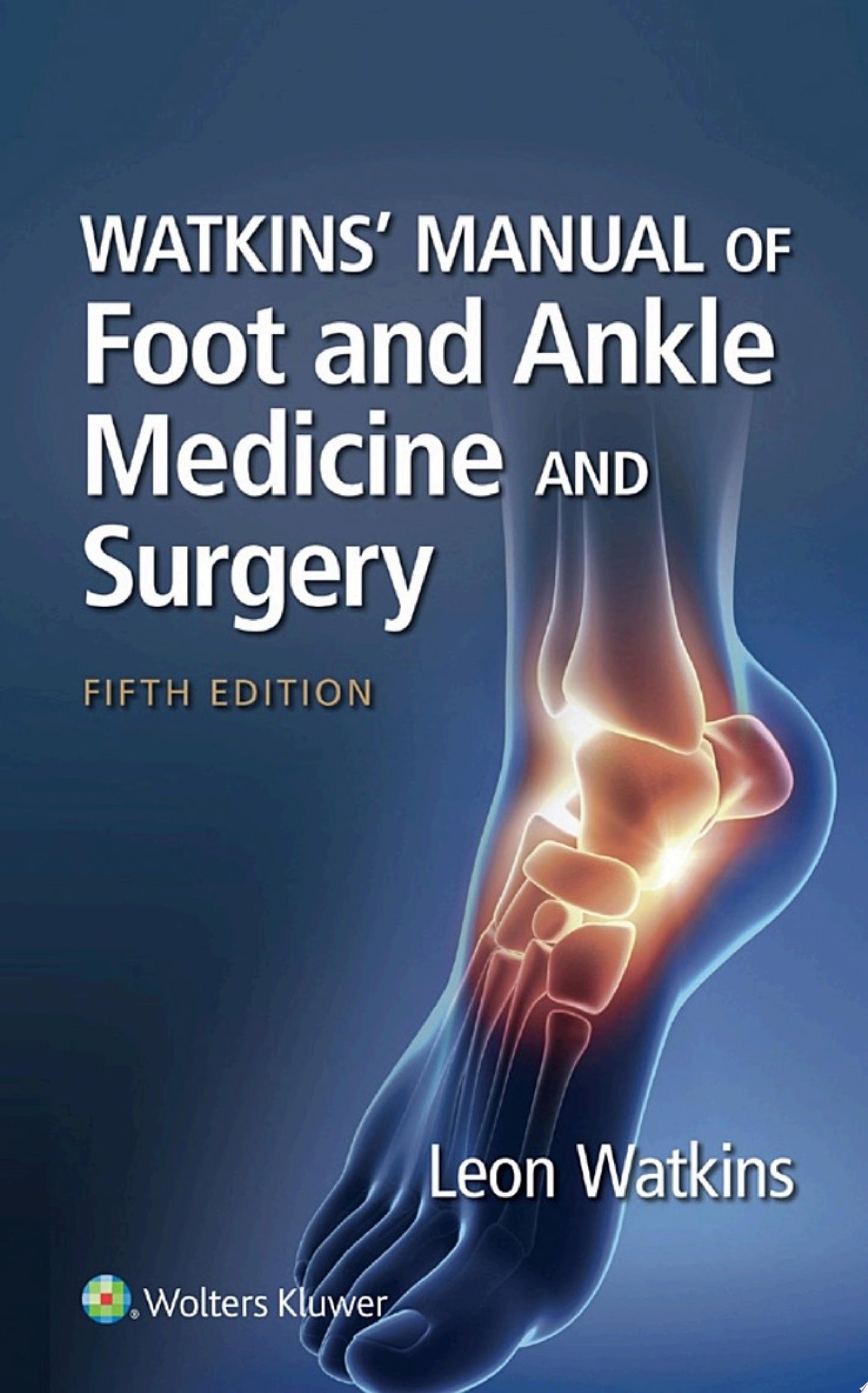 Watkins’ Manual of Foot and Ankle Medicine and Surgery, 4th edition