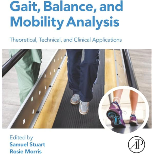 Gait, Balance, and Mobility Analysis: Theoretical, Technical, and Clinical Applications