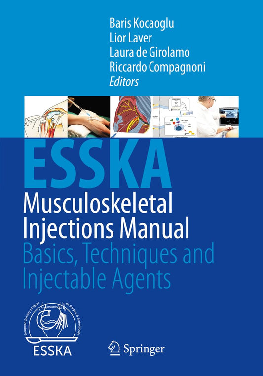 Musculoskeletal Injections Manual: Basics, Techniques and Injectable Agents