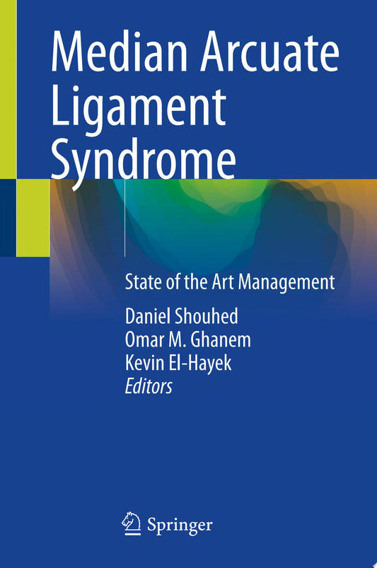 Median Arcuate Ligament Syndrome: State of the Art Management