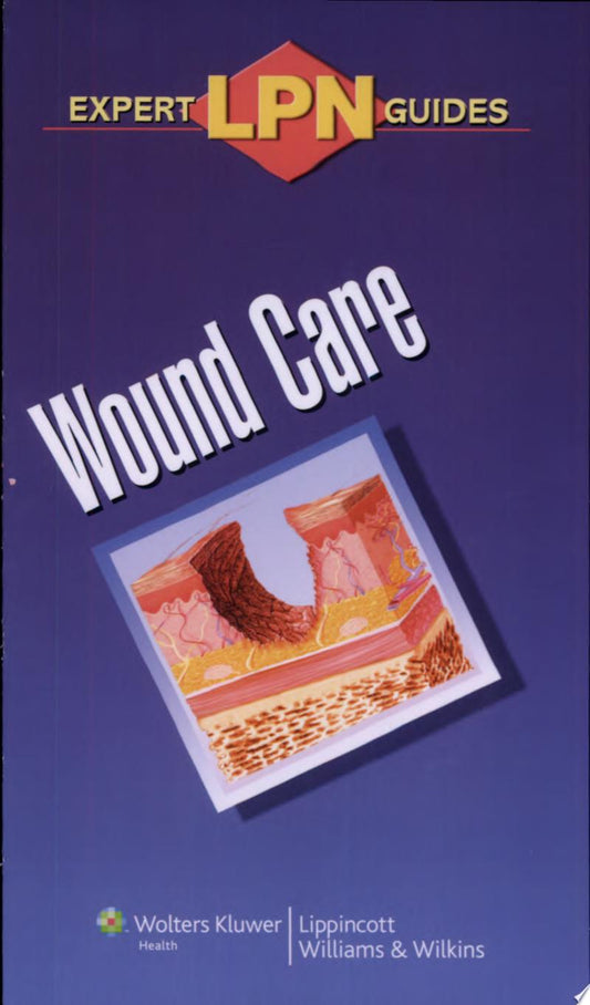 LPN Expert Guides: Wound Care