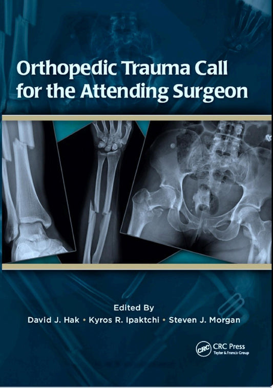 Orthopedic Trauma Call for the Attending Surgeon (ORIGINAL PDF from Publisher)