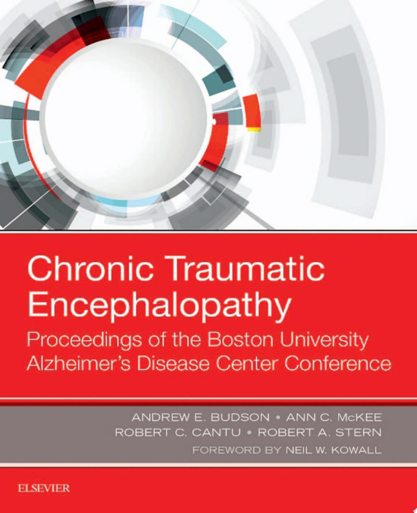 Chronic Traumatic Encephalopathy: Proceedings of the Boston University Alzheimer’s Disease Center Conference, 1e (PDF)