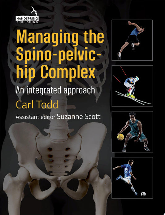 Managing the Spino-pelvic-hip Complex: An Integrated Approach