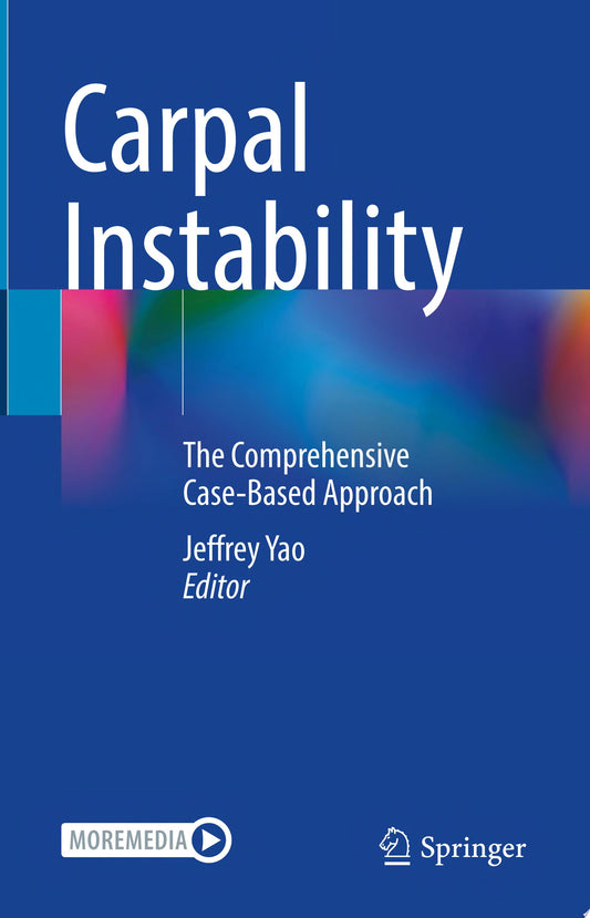 Carpal Instability: The Comprehensive Case-Based Approach