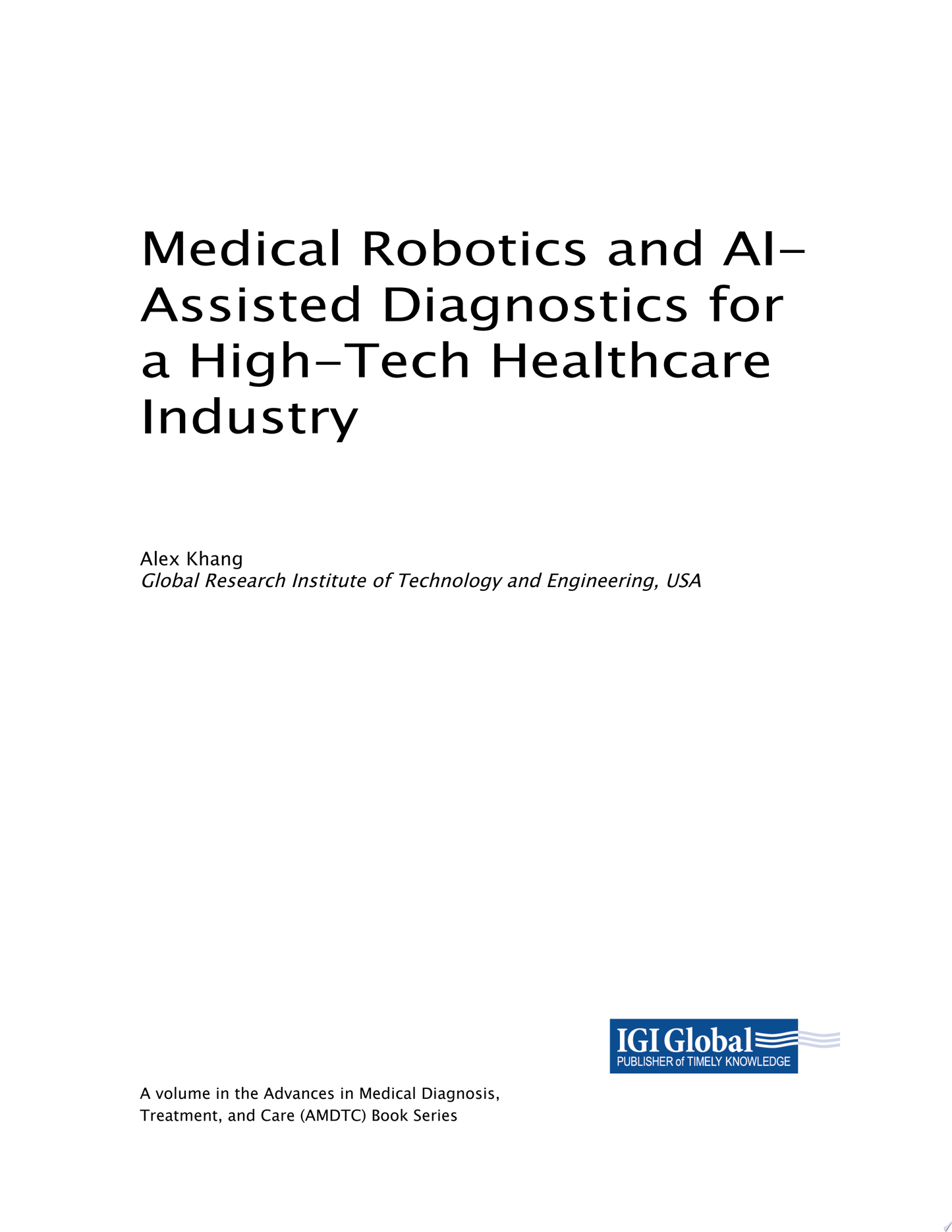 Medical Robotics and AI-Assisted Diagnostics for a High-Tech Healthcare Industry