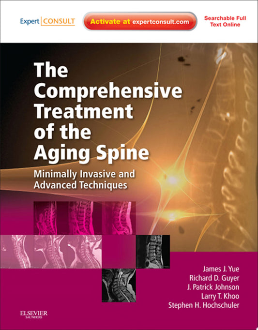 The Comprehensive Treatment of the Aging Spine: Minimally Invasive and Advanced Techniques