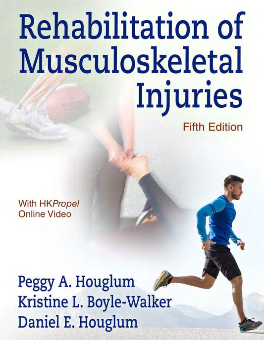 Rehabilitation of Musculoskeletal Injuries, 5th Edition
