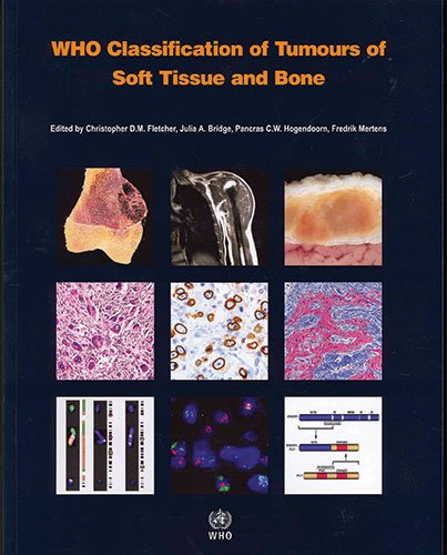 WHO Classification of Tumours of Soft Tissue and Bone (IARC WHO Classification of Tumours) (Retail PDF)